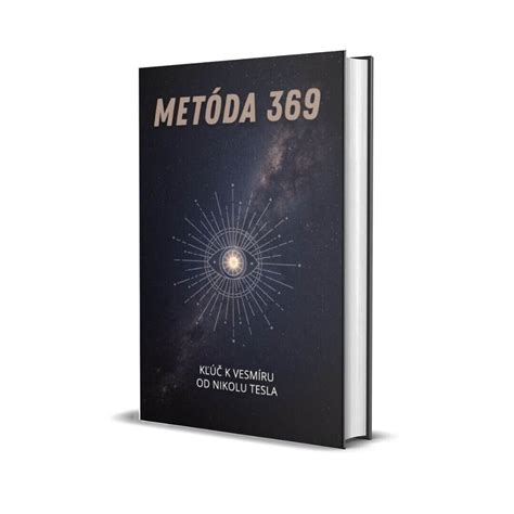 Druhá kniha s 50% zľavou: Metóda 369 - Teslov kľúč k vesmíru!