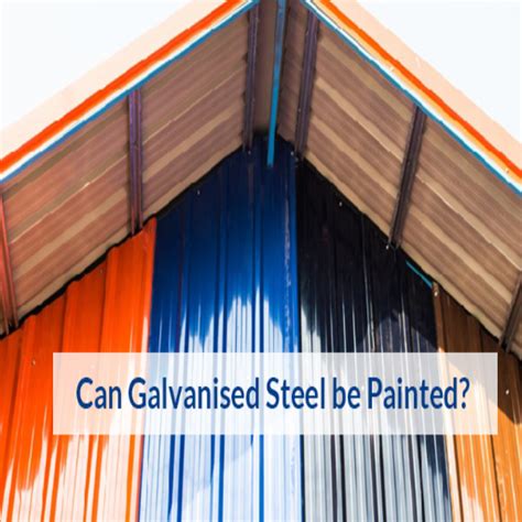 How to Properly Paint Galvanized Steel: A Complete Guide ...