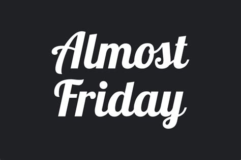 Almost Friday Font & Logo Free Download | FontSwan