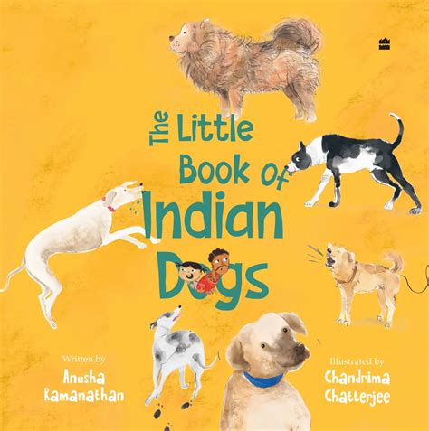 The Little Book Of Indian Dogs | Anusha Ramanathan