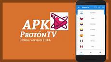 Proton Tv Apk by Protontv Apk 2020 218 Ltima Versi 243 N Y Gratis Para Android Proton Tv Apk