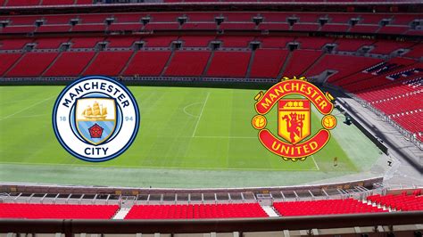 FA Cup Final: Manchester United vs Man City