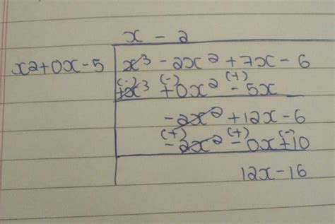 a) Divide (x²–2x²+7x-6) by (x²-5). Write quotient and remainder ...