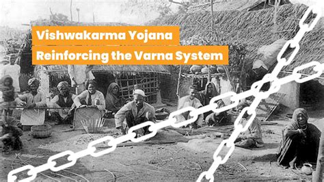 Vishwakarma Yojana: Reinforcing the Varna System