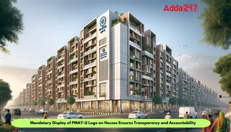 Mandatory Display of PMAY-U Logo on Houses Ensures Transparency and ...