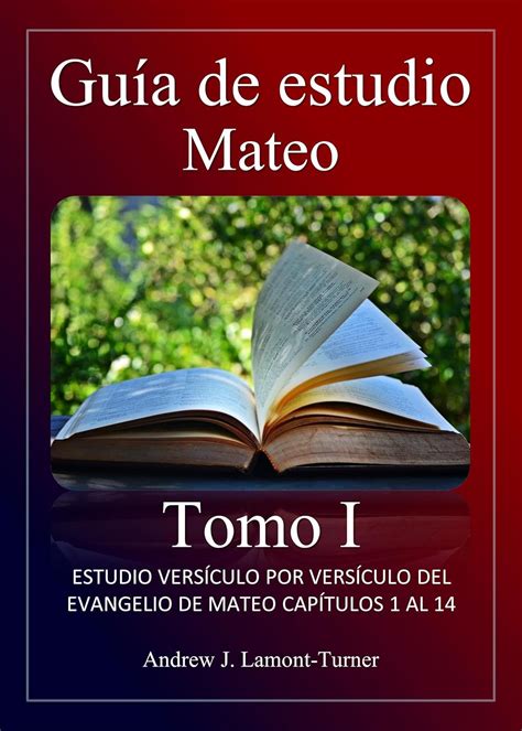 Guía de Estudio: Mateo Tomo I: Estudio versículo por versículo del ...