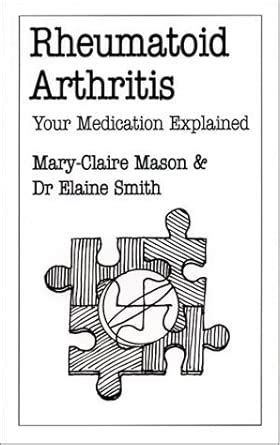 Buy Rheumatoid Arthritis: Your Medication Explained (Overcoming Common ...