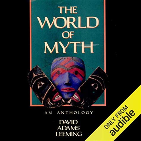 The World of Myth: An Anthology (Audio Download): David Adams Leeming ...
