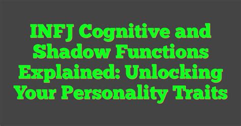 INFJ Cognitive And Shadow Functions Explained: Unlocking Your ...