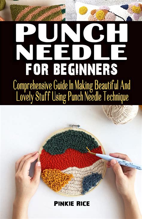 Buy PUNCH NEEDLE FOR BEGINNERS: Comprehensive Guide In Making Beautiful ...