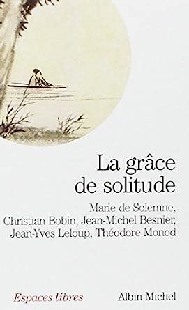 Buy Grace de Solitude (La) (Collections Spiritualites) Book Online at ...