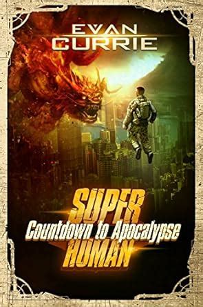 Superhuman: Countdown to Apocalypse eBook : Currie, Evan: Amazon.in: Books