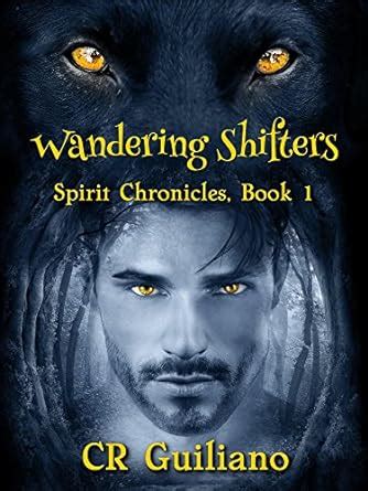 Wandering Shifters: Spirit Chronicles, Book 1 eBook : Guiliano, CR ...
