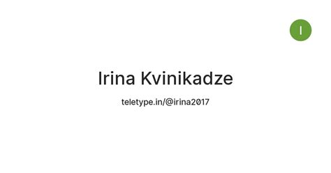 Irina Kvinikadze — Teletype