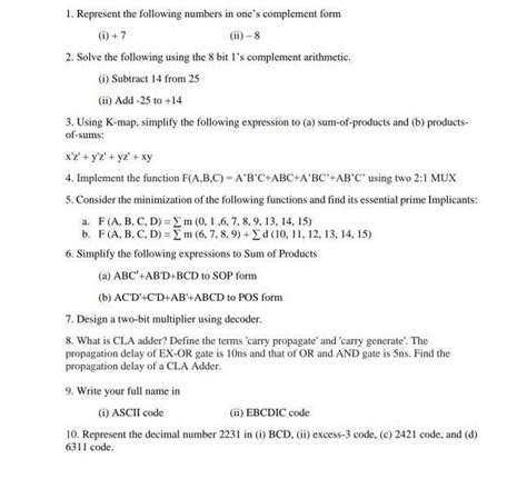 1. Represent the following numbers in one’s complement form(i) + 7 (ii ...