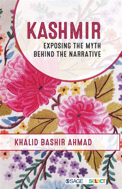 Kashmir: Exposing the Myth behind the Narrative eBook : Ahmad, Khalid ...