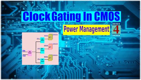 Clock GatingIn CMOS, Power Management-4 ~ Learn and Design ...