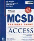 Buy MCSD Training Guide: Microsoft Access (Training Guides) Book Online ...