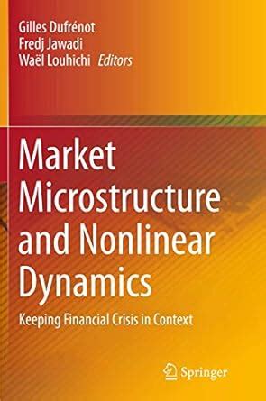 Buy Market Microstructure and Nonlinear Dynamics: Keeping Financial ...