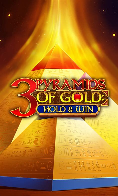 3 Pyramids of Gold Hold & Win review with RTP and jackpot potential explained