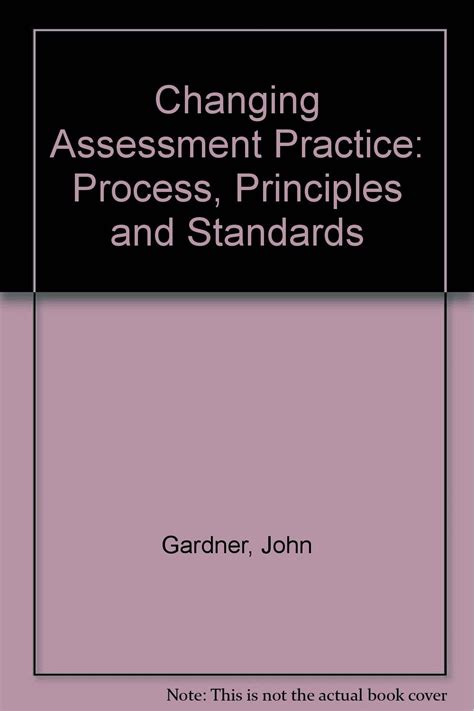 Buy Changing Assessment Practice: Process, Principles and Standards ...
