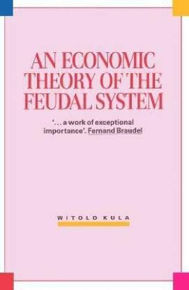 Economic Theory of the Feudal System: Buy Economic Theory of the Feudal ...