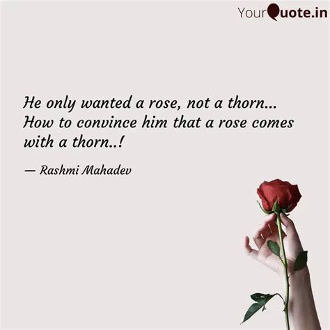 He only wanted a rose, no... | Quotes & Writings by 𝓡𝓪𝓼𝓱𝓶𝓲 𝓝 | YourQuote