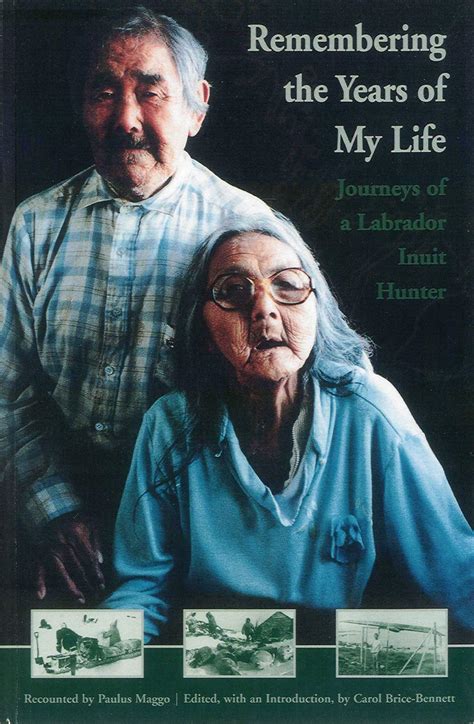 Buy Remembering the Years of My Life: Journeys of a Labrador Inuit ...