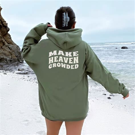 Make Heaven Crowded Hoodie, Citizen of Heaven, Make Heaven Crowded ...