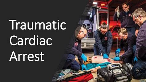 EMS Management of Traumatic Cardiac Arrest | PPTX