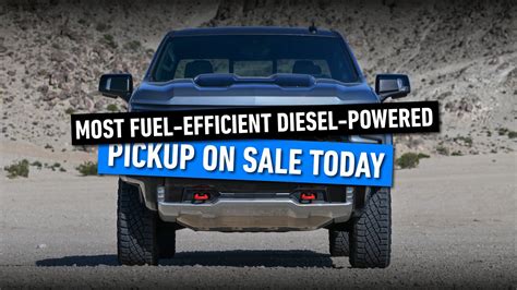 The Most Fuel-Efficient Diesel-Powered Pickup On Sale Today