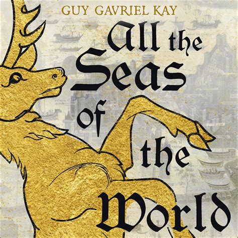 All the Seas of the World by Guy Gavriel Kay | Hachette UK