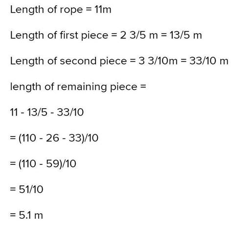 From a rope 6m long, two pieces of lengths 2 3/5m and 3 3/10m are cut ...