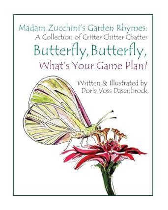 Butterfly-Butterfly (Madam Zucchini's Garden Rhymes: A Collection of ...