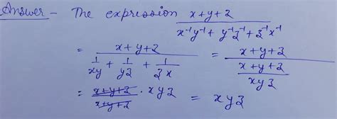the value of the expression (x+y+z)/(x^-1y^-1+y^-1z^-1+z^-1x-1 ...