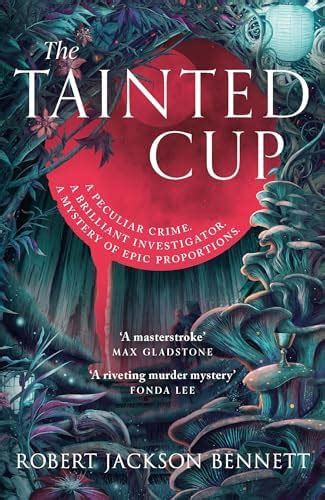 The Tainted Cup: an exceptional fantasy mystery with a classic ...