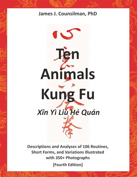 Ten Animals Kung Fu: Xin Yi Liu He Quan eBook : Counsilman, James ...