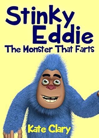 Stinky Eddie The Monster That Farts eBook : Clary, Kate: Amazon.in ...