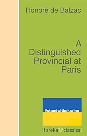 A Distinguished Provincial at Paris eBook : Balzac, Honoré de, Marriage ...