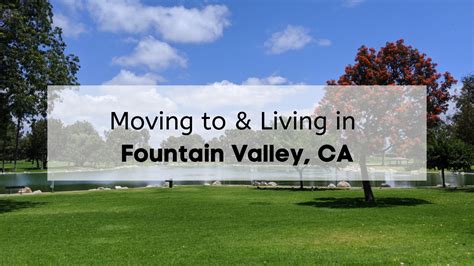 What Living in Fountain Valley CA Is Like ⛲ | Moving to Fountain Valley ...