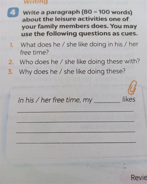 Writing 4 Write a paragraph (80-100 words) about the leisure activities ...