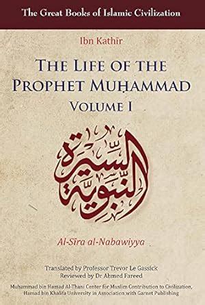 Buy The Life of the Prophet Muhammad: Volume I (The Great Books of ...