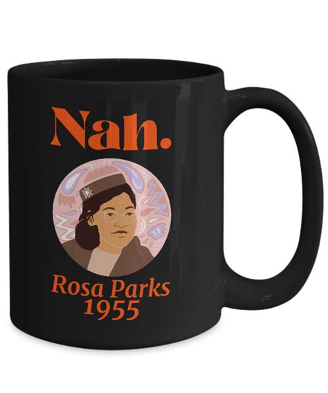 Rosa Parks Nah Mug- Rosa Parks Day Coffee Cup, 1955 Black History Gifts ...