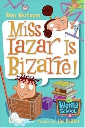 My Weird School #9: Miss Lazar Is Bizarre! (My Weird School series ...