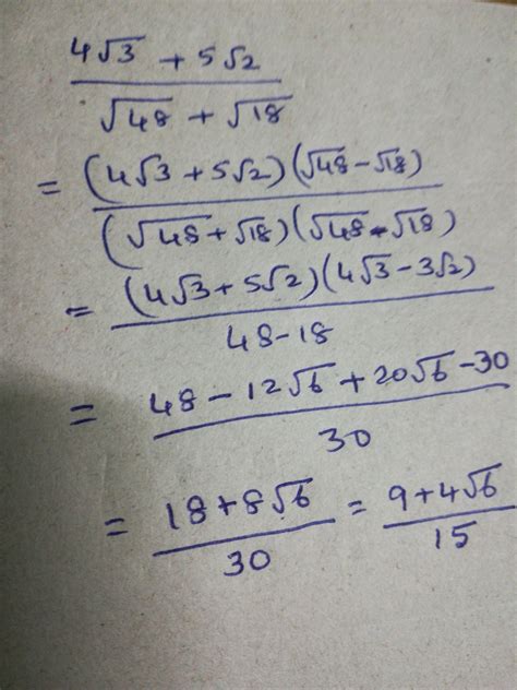 Simplify by rationalize the denominator 4 root 3 + 5 root 2 / root 48 ...