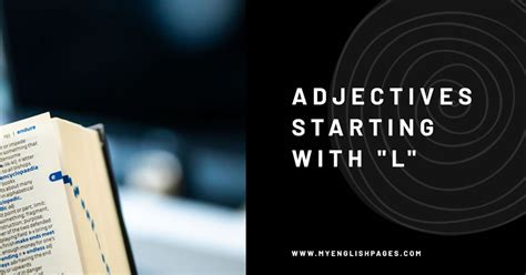 90 Adjectives Starting With L: Expand Your Vocabulary!