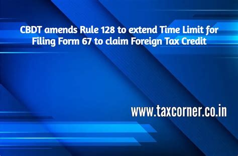CBDT amends Rule 128 to extend Time Limit for Filing Form 67 to claim ...