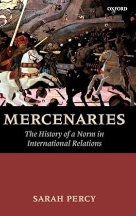Buy Mercenaries: The History of a Norm in International Relations Book ...