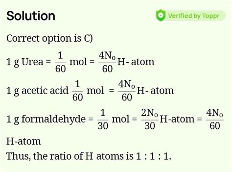 1 g urea ,1g acetic acid and 1 g of formaldehyde will have h atoms in ...