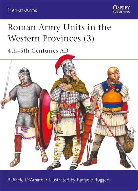 Roman Army Units in the Western Provinces (3): 4th–5th Centuries AD ...
